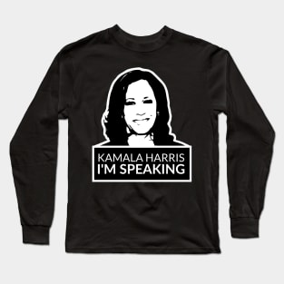 kamala harris im speaking Long Sleeve T-Shirt